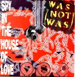 Was Not Was - Spy In the House Of Love